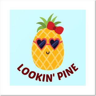 Lookin' Pine - Cute Pineapple Pun Posters and Art